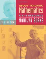 About Teaching Mathematics : A K-8 Resource