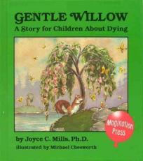 Gentle Willow : A Story for Children about Dying 