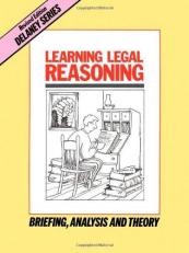 Learning Legal Reasoning : Briefing, Analysis and Theory Book 1