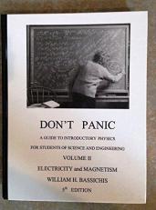 Dont Panic : Guide to introductory Physics for Students of Science and Engineering, Volume 2 : Electricity and Magnetism 5th