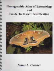 Photographic Atlas of Entomology and Guide to Insect Identification 