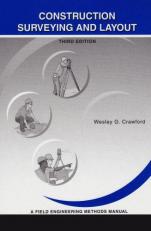 Construction Surveying and Layout : A Field Engineering Methods Manual 3rd