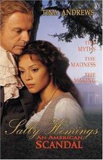 Sally Hemings - an American Scandal : The Struggle to Tell the Controversial True Story 