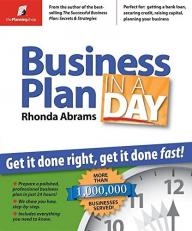 Business Plan in a Day : Get It Done Right, Get It Done Fast! 