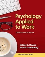 Psychology Applied to Work® : An Introduction to Industrial and Organizational Psychology 13th