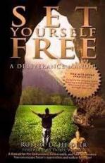 Set Yourself Free! A Deliverance Manual 1st