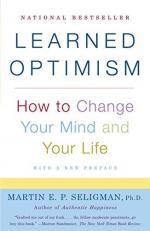 Learned Optimism : How to Change Your Mind and Your Life 