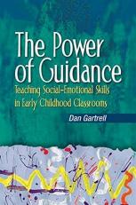 The Power of Guidance : Teaching Social-Emotional Skills in Early Childhood Classrooms 