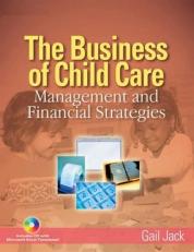 The Business of Child Care : Management and Financial Strategies with CD 