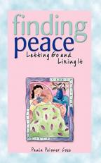 Finding Peace : Letting Go and Liking It 3rd
