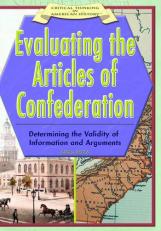 Evaluating the Articles of Confederation : Determining the Validity of Information and Arguments 