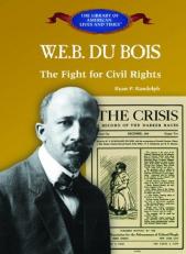 W. E. B. du Bois : The Fight for Civil Rights 