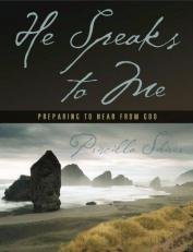 He Speaks to Me : Preparing to Hear from God 