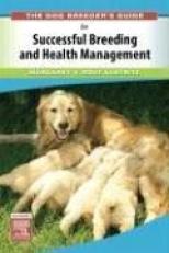 The Dog Breeder's Guide to Successful Breeding and Health Management 