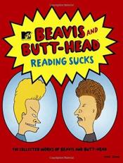 Reading Sucks : The Collected Works of Beavis and Butt-Head 