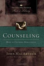Counseling : How to Counsel Biblically 