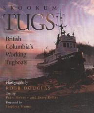 Skookum Tugs : British Columbia's Working Tugboats 