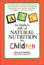 Dr. Hoffer's ABC of Natural Nutrition for Children : Eating Well for Pure Health with Learning. 