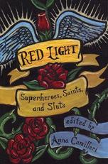 Red Light : Superheroes, Saints, and Sluts 
