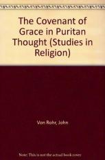 The Covenant of Grace in Puritan Thought 