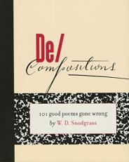 De/Compositions : 101 Good Poems Gone Wrong 