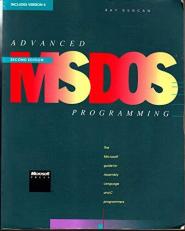 Advanced MS-DOS Programming : The Microsoft Guide for Assembly Language and C Programmers 2nd