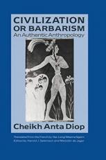 Civilization or Barbarism : An Authentic Anthropology 