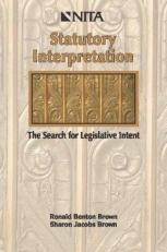 Statutory Interpretation : The Search for Legislative Intent 