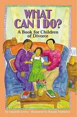 What Can I Do? : A Book for Children of Divorce 