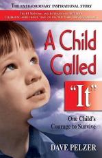 A Child Called It : One Child's Courage to Survive