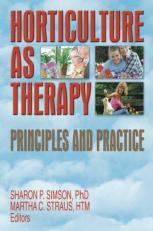 Horticulture As Therapy : Principles and Practice 