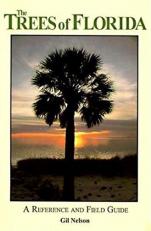 The Trees of Florida : A Reference and Field Guide 
