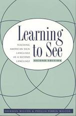 Learning to See : Teaching American Sign Language As a Second Language
