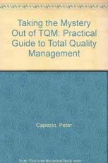 Taking the Mystery Out of TQM : A Practical Guide to Total Quality Management 