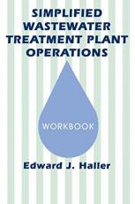 Simplified Wastewater Treatment Plant Operations Workbook 