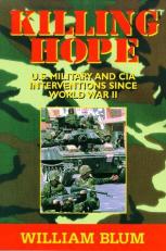 Killing Hope : U. S. Military and CIA Interventions since World War II 