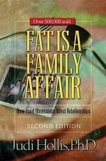 Fat Is a Family Affair : How Food Obsessions Affect Relationships 2nd