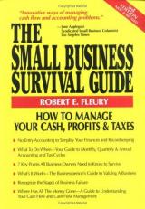 The Small Business Survival Guide : How to Manage Your Cash, Profits and Taxes 3rd