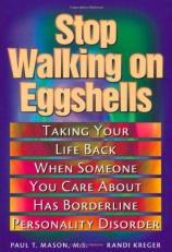 Stop Walking on Eggshells : Taking Your Life Back When Someone You Care about Has Borderline Personality Disorder 