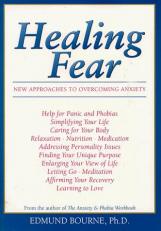 Healing Fear : New Approaches to Overcoming Anxiety 