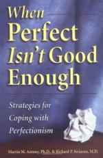 When Perfect Isn't Good Enough : Strategies for Coping with Perfectionism 