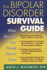 The Bipolar Disorder Survival Guide : What You and Your Family Need to Know 