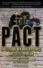 The Pact : Three Young Men Make a Promise and Fulfill a Dream