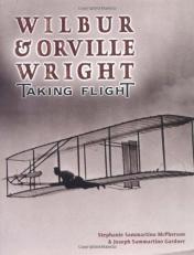 Wilbur and Orville Wright : Taking Flight 