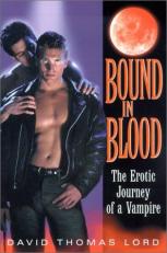 Bound in Blood : The Erotic Journey of a Vampire 