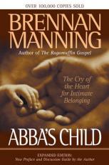 Abba's Child : The Cry of the Heart for Intimate Belonging 