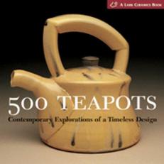 500 Teapots : Contemporary Explorations of a Timeless Design 