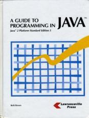 A Guide to Programming in Java : Java 2 Platform Standard Edition 5 with CD