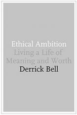 Ethical Ambition : Living a Life of Meaning and Worth 