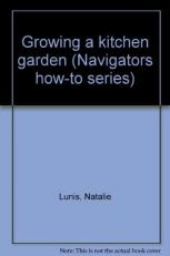 Growing a kitchen garden (Navigators how-to series) 